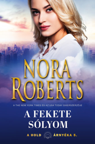 A Fekete Sólyom – Nora Roberts
