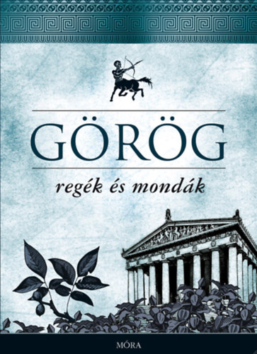 Trencsényi-Waldapfel Imre: Görög regék és mondák könyv