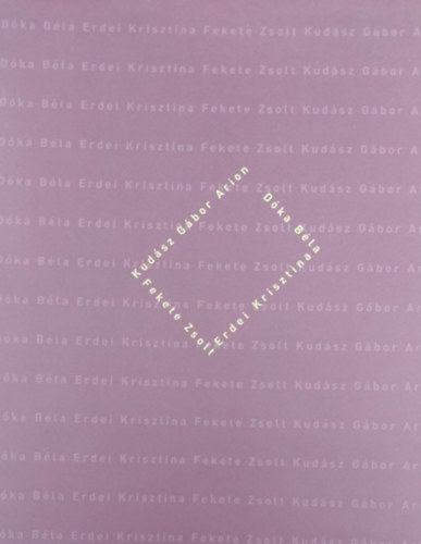 Fekete Zsolt - Erdei Krisztina - Kudász Gábor Arion - Dóka Béla antikvár