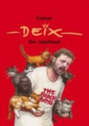 Deix, Manfred: Forever Deix - der Jubelband idegen