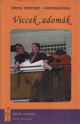 Marádi Krisztina (szerk.): Viccek, adomák- spanyol eredetiben magyarázatokkal (CD nélkül) antikvár