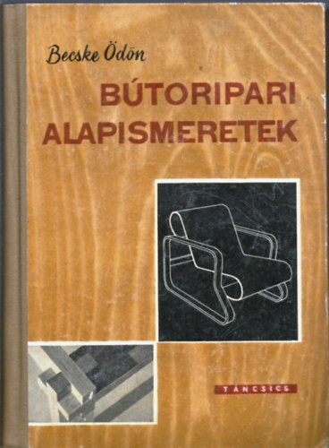 Becske Ödön: Bútoripari alapismeretek antikvár