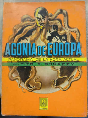 Tito S. Bonazzy: Agonía de Europa : panorama de la hora actual ("Európa gyötrelme: áttekintés a jelen pillanatról" spanyol nyelven) antikvár