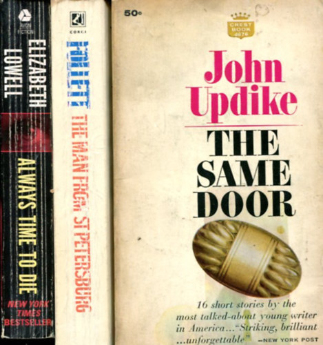 John Updike - Ken Follett - Elisabeth Lowell: 3 db angol nyelvű regény (The same door - The man from St. Petersburg - Always time to die antikvár