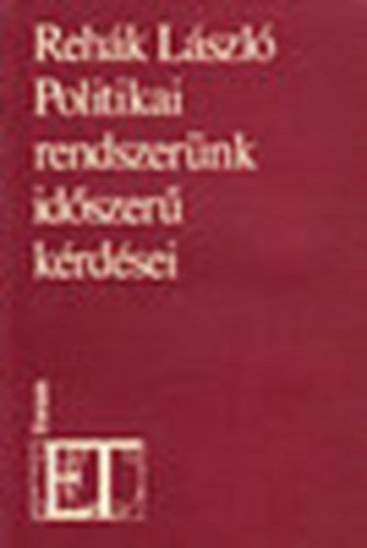 Rehák László: Politikai rendszerünk időszerű kérdései antikvár