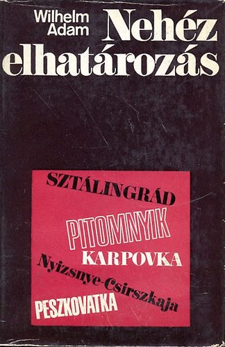 Wilhelm Adam: Nehéz elhatározás antikvár