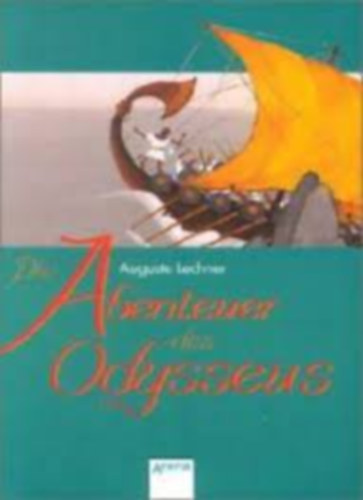 Auguste Lechner: Die Abenteuer des Odysseus antikvár