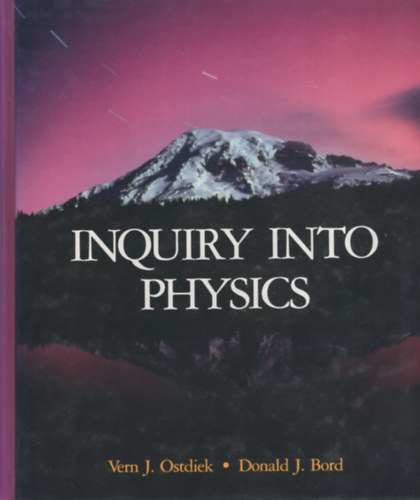 Vern J. Ostdiek, Donald J. Bord: Inquiry into physics antikvár