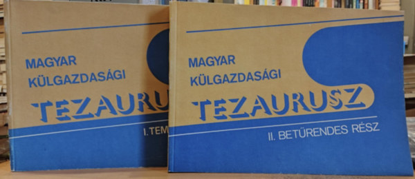 Dr. Kónya Balázs (szerk.): 2 db Magyar külgazdasági Tezaurusz: I.: Tematikai rész + II.: Betűrendes rész antikvár