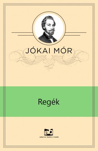 Regék – Jókai Mór