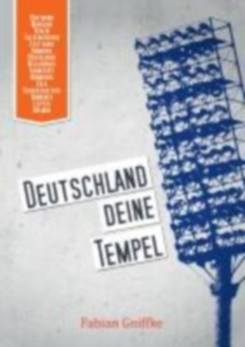 Gniffke, Fabian: Deutschland Deine Tempel idegen