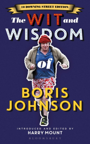Mount, Harry: The Wit and Wisdom of Boris Johnson idegen