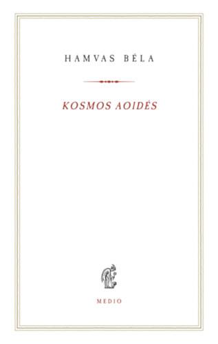 Hamvas Béla: Kosmos aoidés könyv