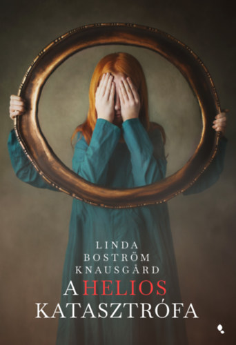 Linda Boström Knausgard: A Helios-katasztrófa e-Könyv