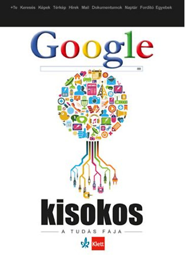 Miha Mazzini, Gilicze Bálint: Google kisokos - A tudás fája könyv