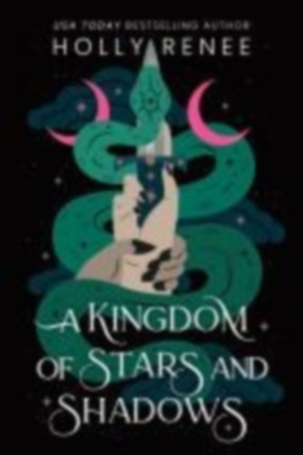 Renee, Holly: A Kingdom of Stars and Shadows (Standard Edition) idegen