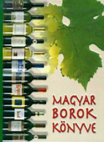 Rohály Gábor (Szerk.): Magyar borok könyve antikvár