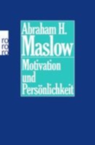 Maslow, Abraham H.: Motivation und Persönlichkeit idegen