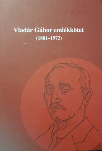 Révész Béla Dr. (szerk.): Vladár Gábor emlékkötet (1881-1972) antikvár