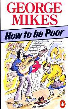 George Mikes: How to be poor antikvár
