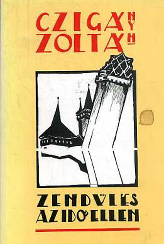 Czigány Zoltán: Zendülés az idő ellen antikvár