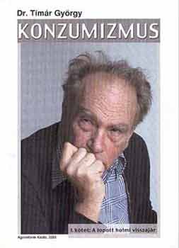 Dr.Tímár György: Konzumizmus - A lopott holmi visszajár antikvár