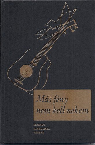 Magyar Helikon: Más fény nem kell nekem antikvár
