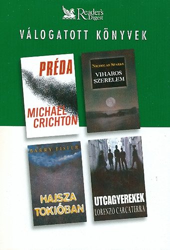 Crichton-Sparks-Eisler...: Válogatott könyvek-Préda-Viharos szerelem-Hajsza Tókióban-Utcagyerekek antikvár