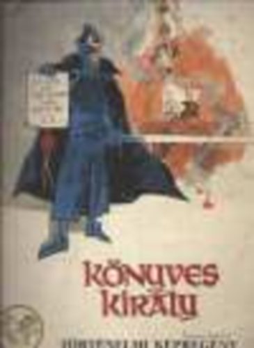 Fehér T.; Zórád E.: Könyves Király   (képregény) antikvár