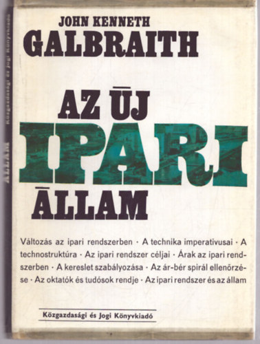 John Kenneth Galbraith: Az új ipari állam antikvár