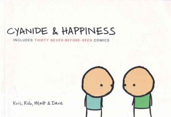 Rob DenBleyker; Matt Melvin; Kris Wilson and Dave McElfatrick: Cyanide & Happiness: Includes Thirty Never-Before-Seen Comics antikvár