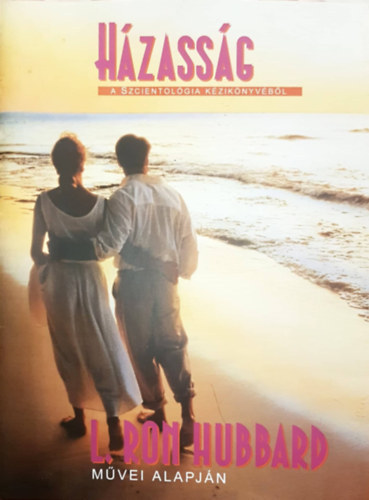 L. Ron Hubbard: Házasság- A Szcientológia kézikönyvéből antikvár