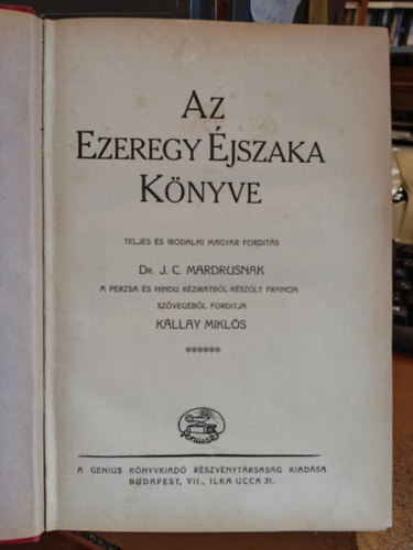 J. C. Dr. Mardrusnak, Kállay Miklós: Az Ezeregy Éjszaka Könyve 715-851 - VI. (töredék) Teljes és irodalmi magyar fordítás antikvár