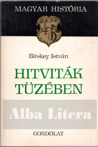 Bitskey István: Hitviták tüzében (magyar história) antikvár