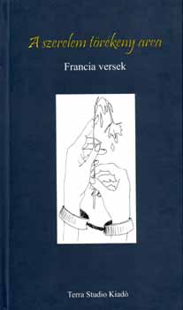 Farkas László (szerk.): A szerelem törékeny arca - Francia versek antikvár
