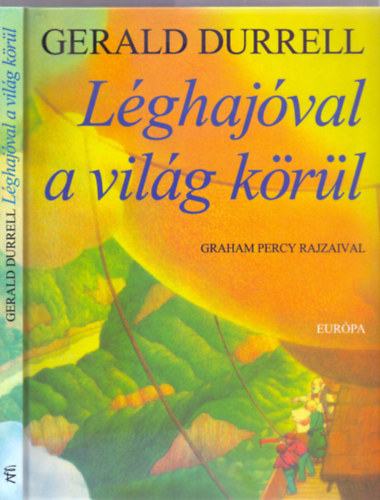 Gerald Durrell: Léghajóval a világ körül (Graham Percy rajzaival) antikvár