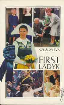 Szilágyi Éva: First ladyk antikvár