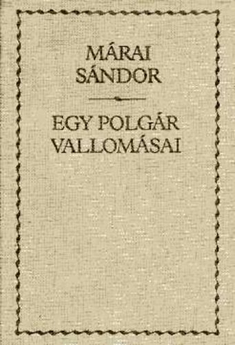 Márai Sándor: Egy polgár vallomásai 1-2. (egy kötetben) antikvár