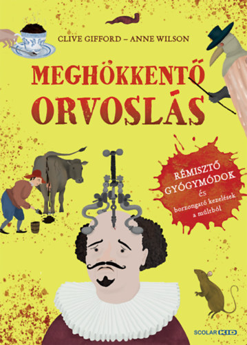 Clive Gifford: Meghökkentő orvoslás antikvár