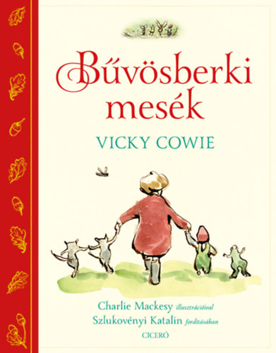 Vicky Cowie: Bűvösberki mesék könyv