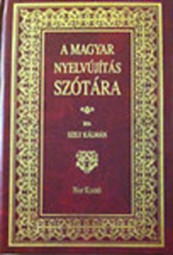 Szily Kálmán: A magyar nyelvújítás szótára (reprint) antikvár