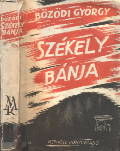 Bözödi György: Székely bánja antikvár