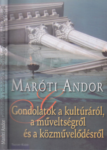 Maróti Andor: Gondolatok a kultúráról, a műveltségről és a közművelődésről antikvár