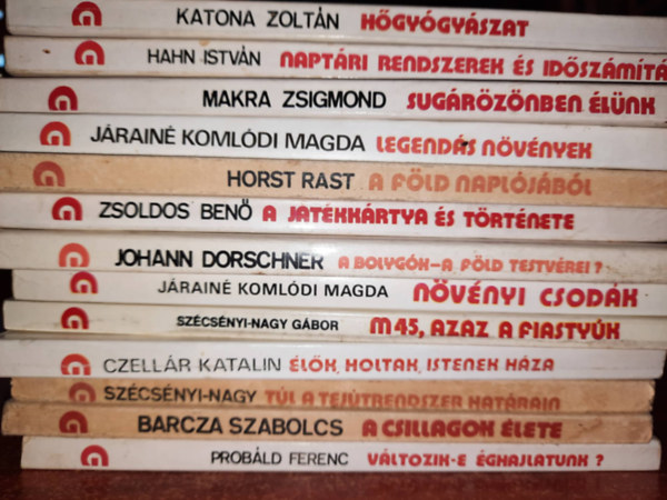 Katona Zoltán, Horst Rast, Zsoldos Benő, Dorschner Johann, Czellár Katalin: Gondolat zsebkönyvek (13 db): Hőgyógyászat, Naptári rendszerek és időszámítás, Sugárözönben élünk, legendás növények, A föld naplójáról, A játékkártya és története, A bolygó - a föld tervei, Növényi csodák. M45, az az a fiastyúk , Élők, holtak istenek... könyv