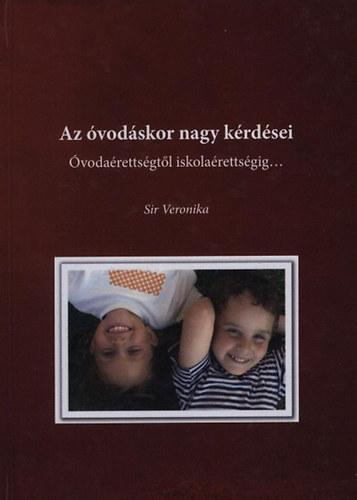 Dr. Sir Veronika: Az óvodáskor nagy kérdései antikvár