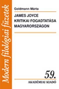 Goldmann Márta: James Joyce kritikai fogadtatása Magyarországon könyv