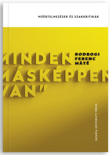 Bodrogi Ferencmáté: Minden másképpen van könyv