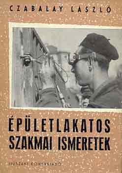 Czabalay László: Épületlakatos szakmai ismeretek antikvár