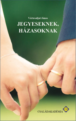 Vértesaljai János: Jegyeseknek, házasoknak antikvár