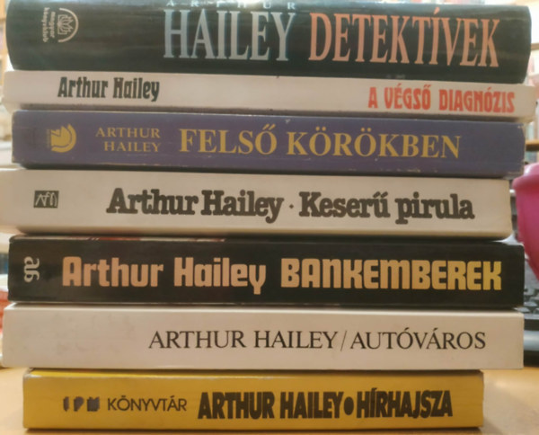 Arthur Hailey: 7 db Arthur Hailey: Detektívek + A végső diagnózis + Felső körökben + Keserű pirula + Bankemberek + Autóváros + Hírhajsza antikvár